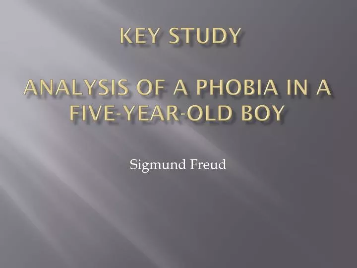 key study analysis of a phobia in a five year old boy
