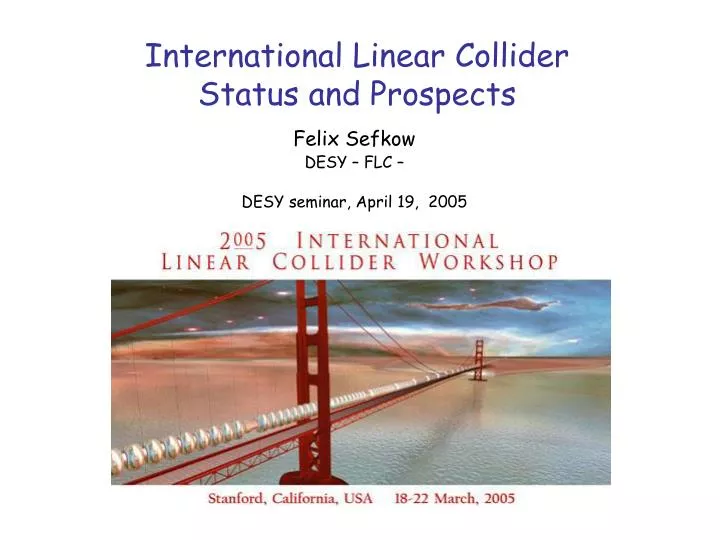 international linear collider status and prospects