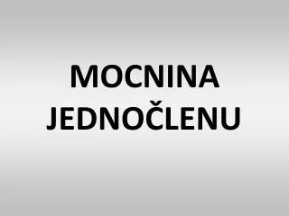 mocnina jedno lenu