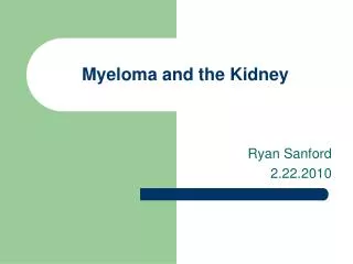 Myeloma and the Kidney