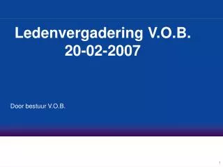 ledenvergadering v o b 20 02 2007