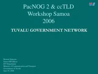 PacNOG 2 &amp; ccTLD Workshop Samoa 2006