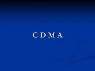c d m a