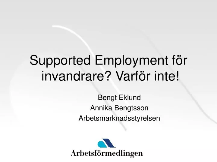supported employment f r invandrare varf r inte