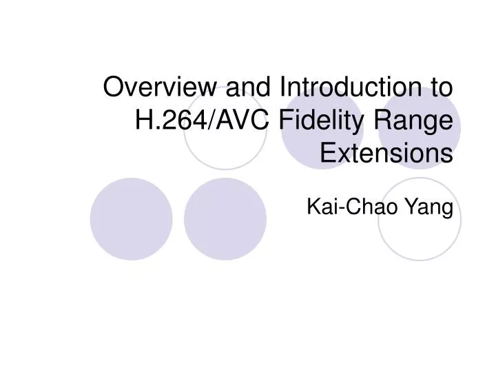 overview and introduction to h 264 avc fidelity range extensions