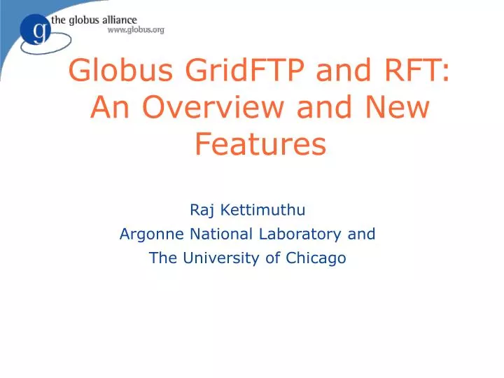 globus gridftp and rft an overview and new features