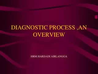 diagnostic process an overview