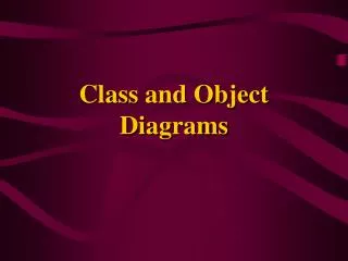 Class and Object Diagrams