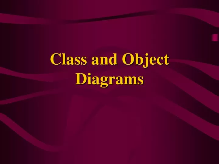 class and object diagrams