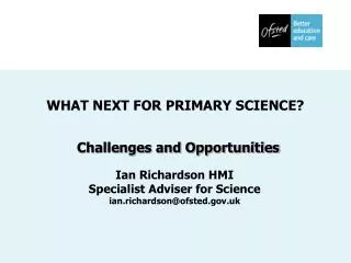 WHAT NEXT FOR PRIMARY SCIENCE?