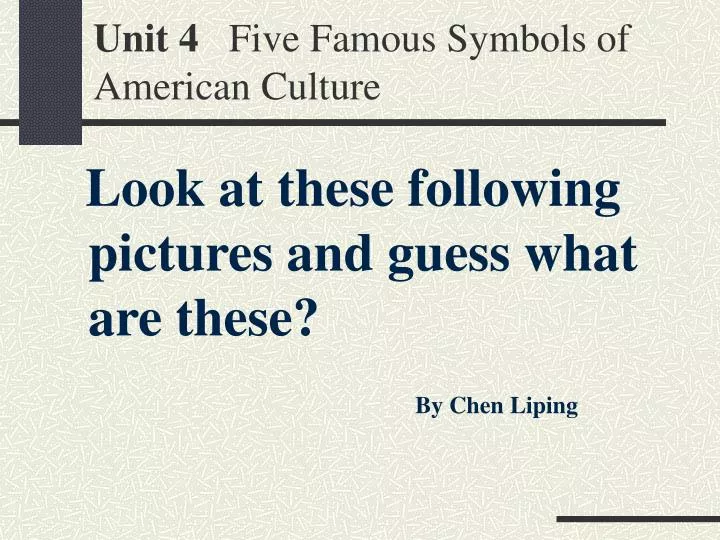 unit 4 five famous symbols of american culture