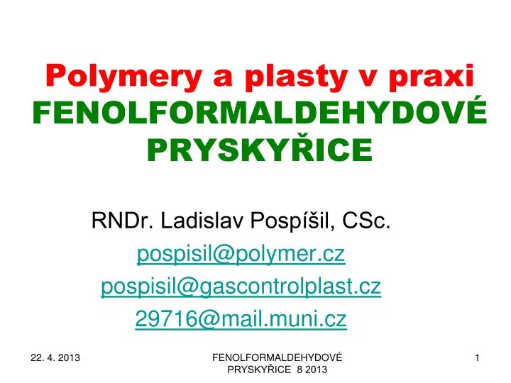 polymery a plasty v praxi fenolformaldehydov prysky ice