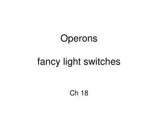 Operons fancy light switches