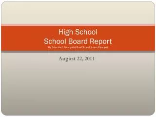 High School School Board Report By Brian Korf, Principal &amp; Brad Strand, Intern Principal