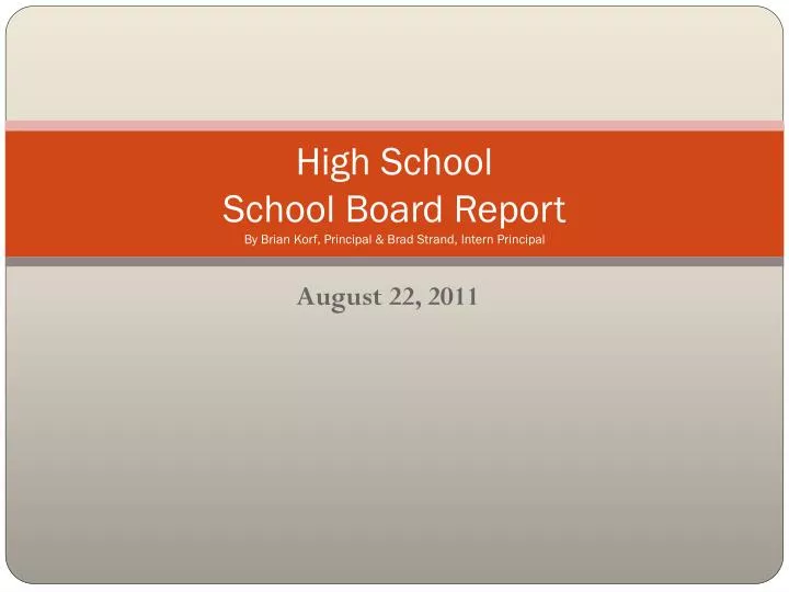 high school school board report by brian korf principal brad strand intern principal