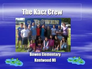 The Kacz Crew