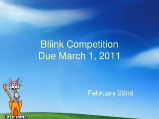 Bliink Competition Due March 1, 2011
