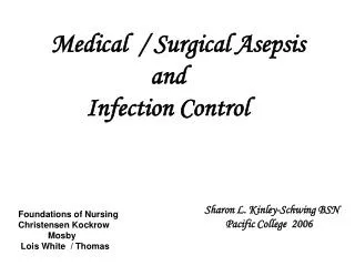 Medical / Surgical Asepsis and Infection Control
