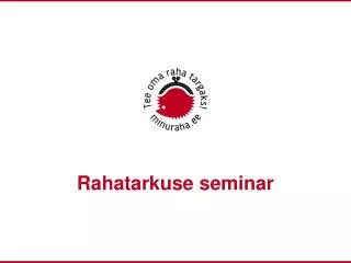 rahatarkuse seminar