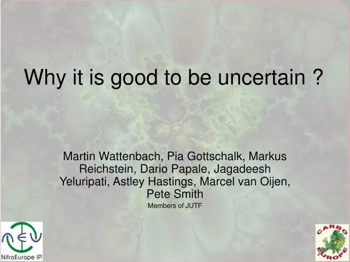 why it is good to be uncertain