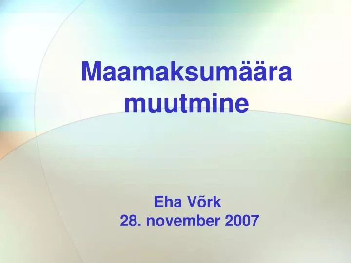 maamaksum ra muutmine