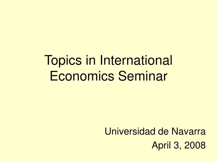 topics in international economics seminar