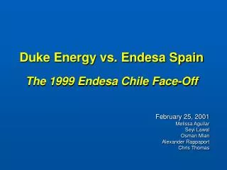 Duke Energy vs. Endesa Spain The 1999 Endesa Chile Face-Off