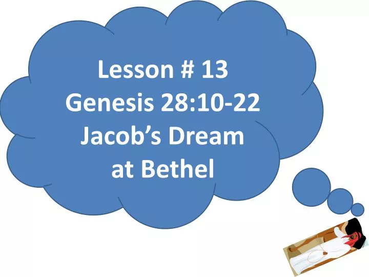 lesson 13 genesis 28 10 22 jacob s dream at bethel