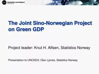 The Joint Sino-Norwegian Project on Green GDP