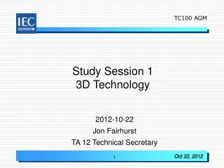 Study Session 1 3D Technology