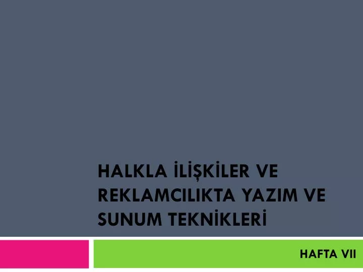 halkla l k ler ve reklamcilikta yazim ve sunum tekn kler