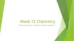 Week 12 Chemistry - slide 1