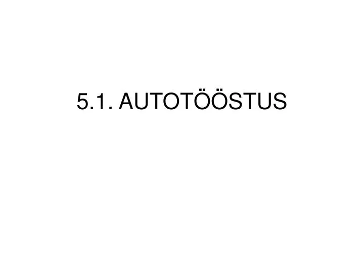 5 1 autot stus