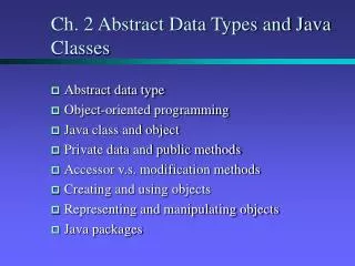 Ch. 2 Abstract Data Types and Java Classes
