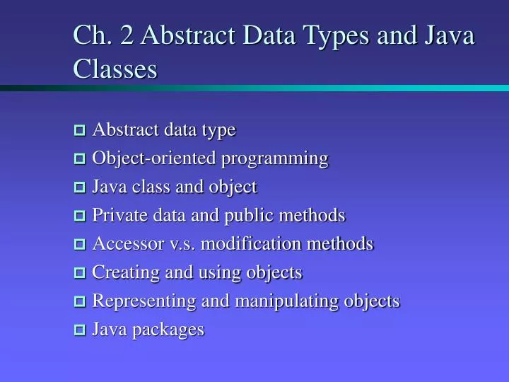 ch 2 abstract data types and java classes