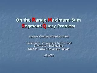 On the R ange M aximum-Sum S egment Q uery Problem