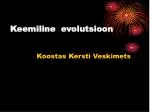 Keemiline evolutsioon - slide 1