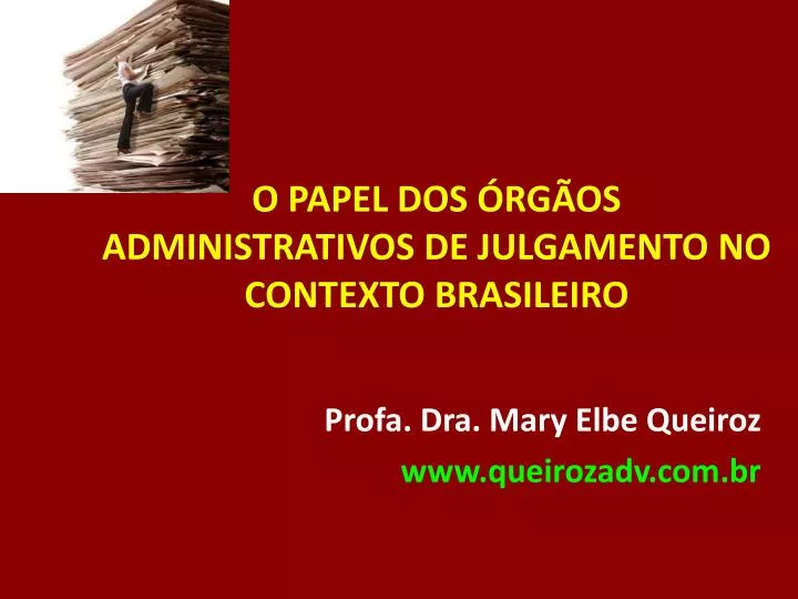o papel dos rg os administrativos de julgamento no contexto brasileiro
