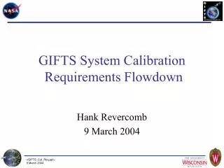 GIFTS System Calibration Requirements Flowdown