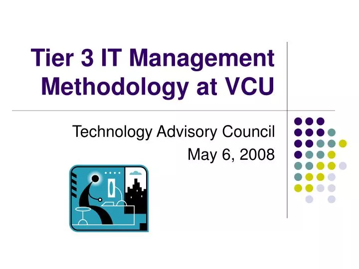 tier 3 it management methodology at vcu
