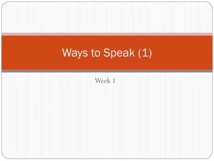 ways to speak 1