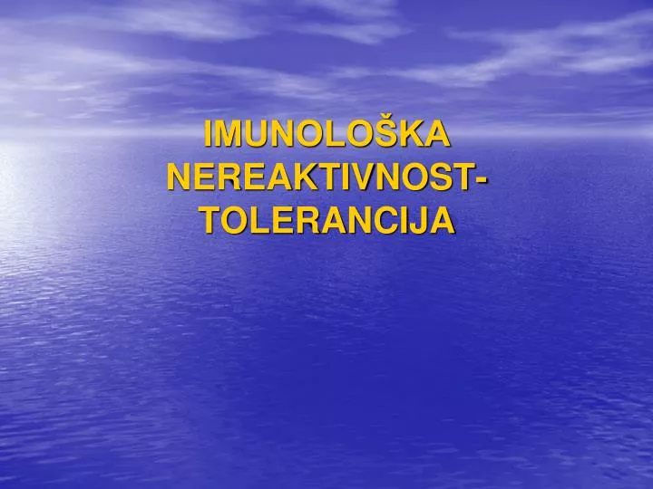 imunolo ka nereaktivnost tolerancija