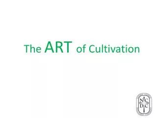 The ART of Cultivation