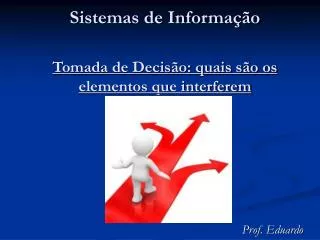 sistemas de informa o tomada de decis o quais s o os elementos que interferem