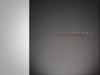 CIVIL RIGHTS