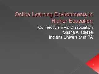 Online Learning Environments in Higher Education