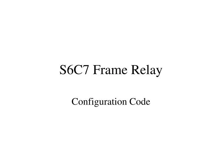 s6c7 frame relay