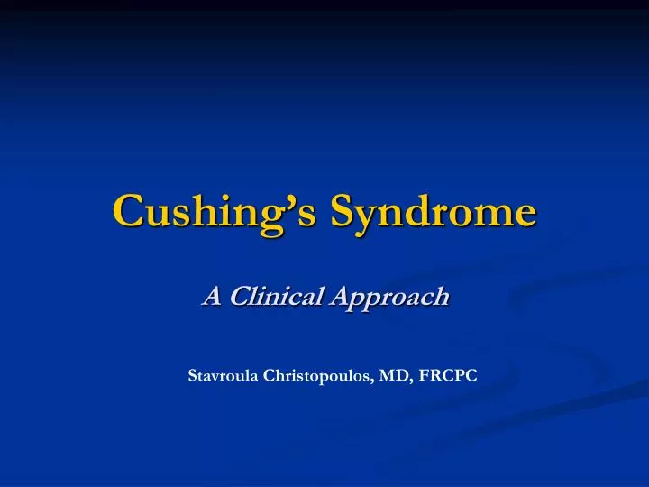 cushing s syndrome a clinical approach