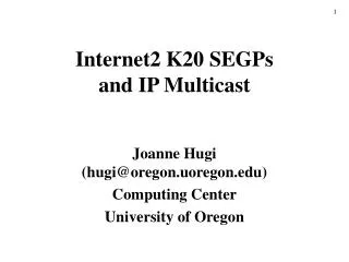 Internet2 K20 SEGPs and IP Multicast