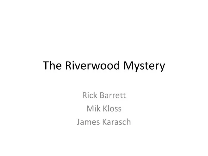 the riverwood mystery